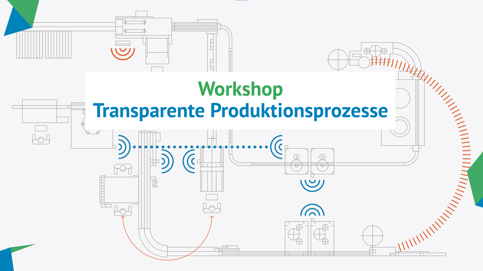 Workshop Transparente Produktionsprozesse